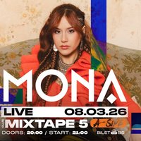 Плакат: НОВА ЛОКАЦИЯ! MONA LIVE - 8-ми МАРТ - Club MIXTAPE 5