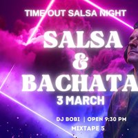 Плакат: Time Out Salsa night & DJ BOBI at *mixtape5* | 3.03 | 21:30
