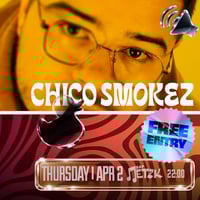 Плакат: CHICO SMOKEZ - Бар Петък - 02.04.2026