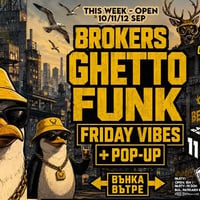 Плакат: GHETTO FUNK FRIDAY with Brokers @ BEZKRAI // 11 Sep