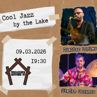 Плакат: Cool Jazz by the Lake feat. Dimitar Liolev @ HOM’s