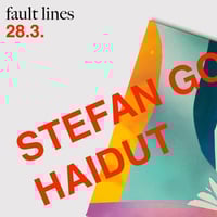 Плакат: Stefan Goldmann x Haidut: FAULT LINES at THE PURGATORY