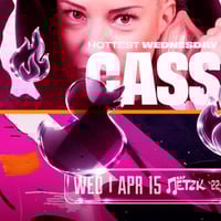 Плакат: HOTTEST WEDNESDAY W/ CASS - Бар Петък - 15.04.2026