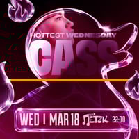 Плакат: HOTTEST WEDNESDAY W/ CASS - Бар Петък - 18.03.2026