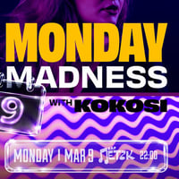 Плакат: MONDAY MADNESS W/ KOKOSI - Бар Петък - 09.03.2026