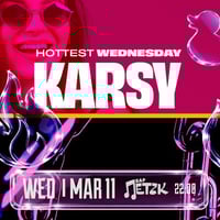 Плакат: HOTTEST WEDNESDAY W/ KARSY - Бар Петък - 11.03.2026