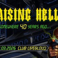 Плакат: RAISING HELL - ...Somewhere 40 Years Ago...