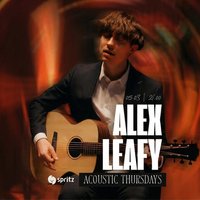 Плакат: ACOUSTIC THURSDAYS ft. ALEX LEAFY | Spritz Bar