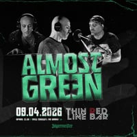 Плакат: ALMOST GREEN - LIVE @ Thin Red Line Bar - 09.04.2026