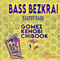 Плакат: Bass Bezkrai // Gomez, Kenobi, Chibook // 9 April