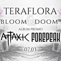 Плакат: TERAFLORA 'BLOOM & DOOM' ALBUM PROMO LIVE WITH ATTAXIC AND FOREPEAK @ MIXTAPE 5 / 07.03