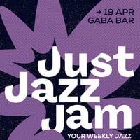 Плакат: Just Jazz Jam #19 Sofia at Gaba bar