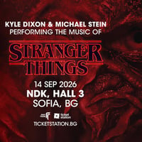 Плакат: KYLE DIXON & MICHAEL STEIN ПРЕДСТАВЯТ МУЗИКАТА ОТ STRANGER THINGS