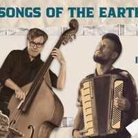 Плакат: Songs of the Earth: A Dialogue Between Bass & Accordion 🪗✨