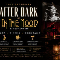 Плакат: 🌙 AFTER DARK at In The Mood Jazz • Cinema • Cocktails