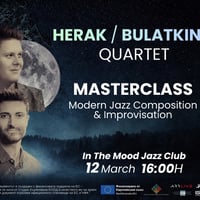 Плакат: HERAK / BULATKIN Quartet: Masterclass "Modern Jazz Composition & Improvisation"