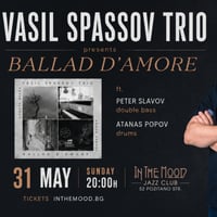Плакат: VASIL SPASSOV TRIO presents BALLAD D'AMORE 🎹