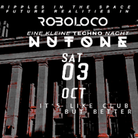 Плакат: ROBOLOCO:: EINE KLEINE TECHNO NACHT 092 NUTONE