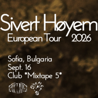 Плакат: Sivert Hoyem :: European Tour 2026 :: Sofia, Bulgaria