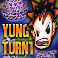 Плакат: YUNG&TURNT vol.4 pave the night