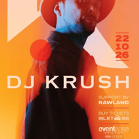 Плакат: DJ KRUSH @ Malkata Tekila Sofia 22/10/2026