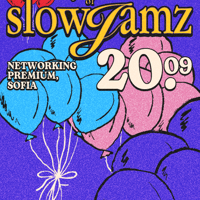 Плакат: SLOW JAMZ: 2 Year Anniversary - Sofia