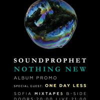 Плакат: Soundprophet - Nothing New Album Promo + One Day Less / Club Mixtape 5 / 17.10