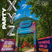Плакат: 08.08 XYZ Party: Този уикенд сме в София | ALL AGES @ FOMO in the park (Vidas Art Arena)