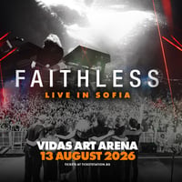 Плакат: Faithless LIVE @ Vidas Art Arena, Sofia, 13.08.2026