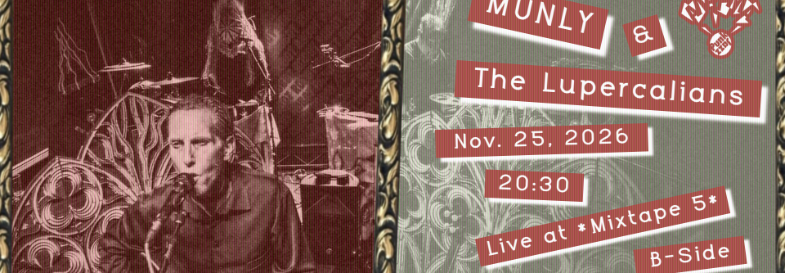 Плакат: Munly and The Lupercalians :: Live at *Mixtape 5*