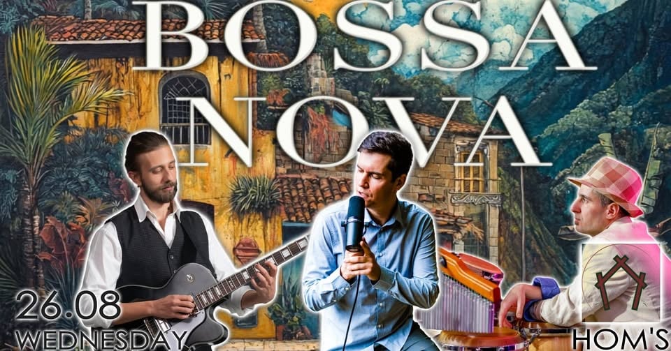 Плакат: Боса Нова на живо в ХОМС I Bossa Nova live at Hom's