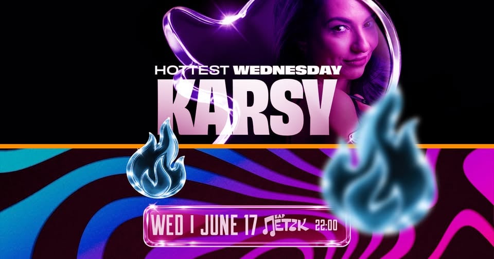 Плакат: HOTTEST WEDNESDAY w/ KARSY - Бар Петък - 17.06.2026