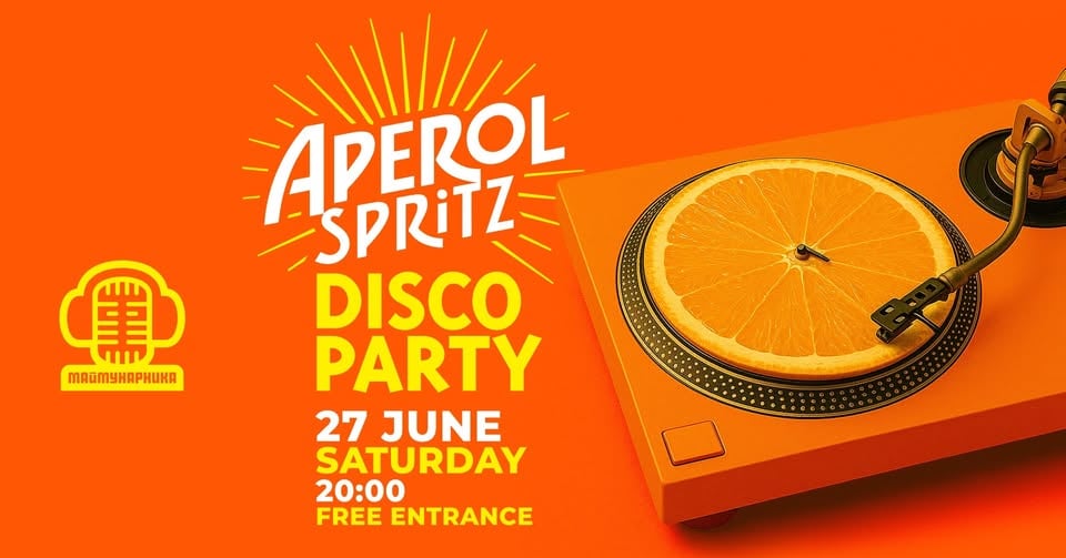 Плакат: APEROL SPRITZ DISCO PARTY @ МАЙМУНАРНИКА | ВХОД СВОБОДЕН