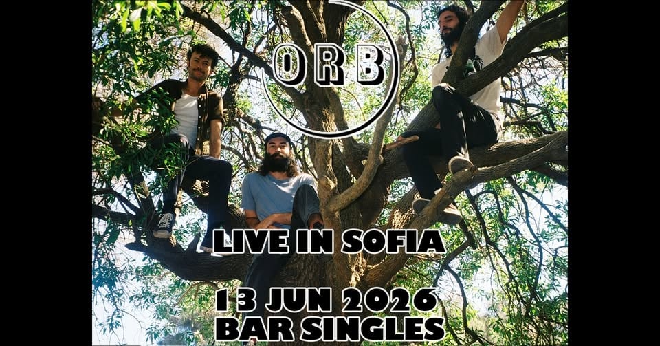Плакат: ORB (AUS) LIVE IN SOFIA, Bar Singles - 13.06.2026