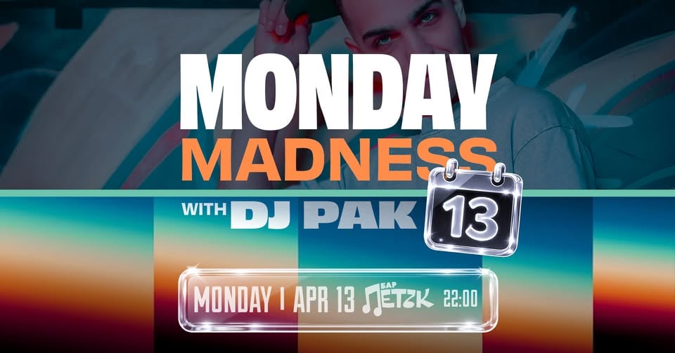 Плакат: MONDAY MADNESS w/ DJ PAK - Бар Петък - 13.04.2026