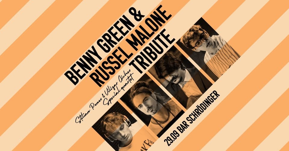 Плакат: Benny Green&Russel Malone tribute - Stilian Penev&Vilizar Gichev special quartet
