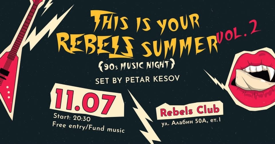 Плакат: This is your REBELS summer Vol.2 - 90s Music Night - Set by Petar Kesov - 11.07.2026 - Rebels Club