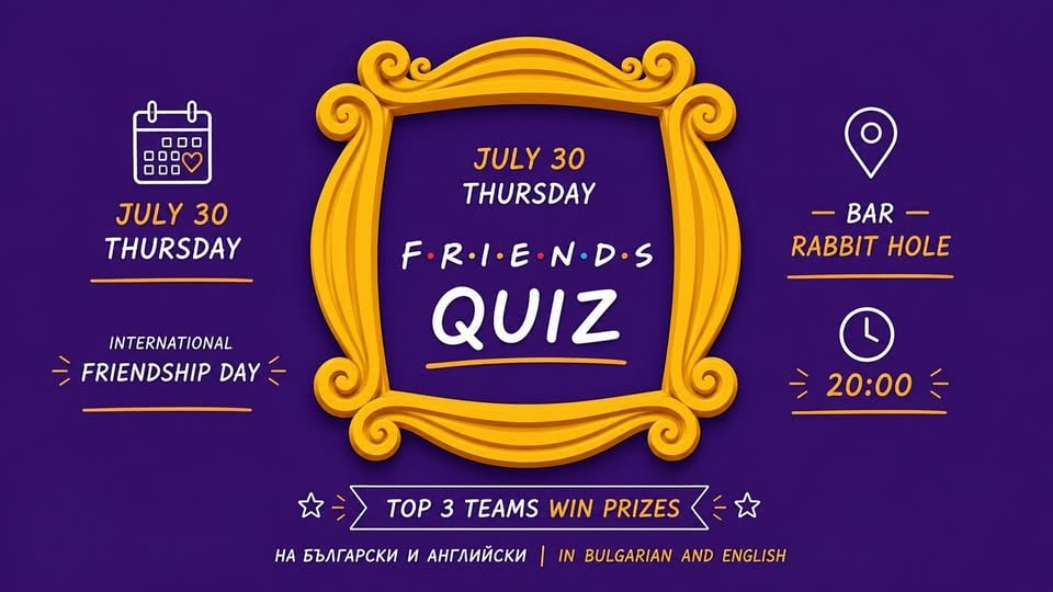 Плакат: FRIENDS QUIZ on 30.07 - International Friendship Day EN+BG