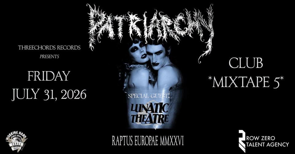 Плакат: PATRIARCHY/ Lunatic Theatre Live in Sofia / Club Mixtape 5 / 31.07