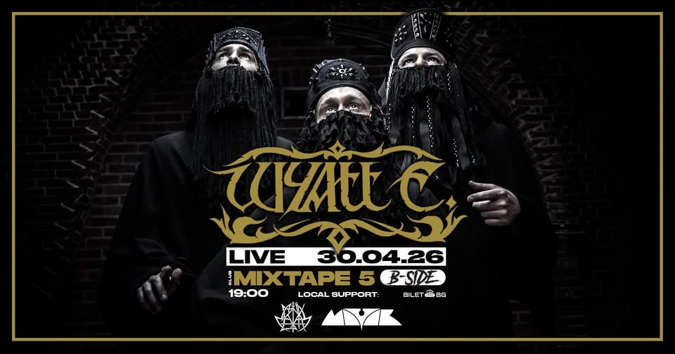 Плакат: WYATT E. LIVE + MAYAK & ДЪЖД / Club Mixtape 5 / 30.04