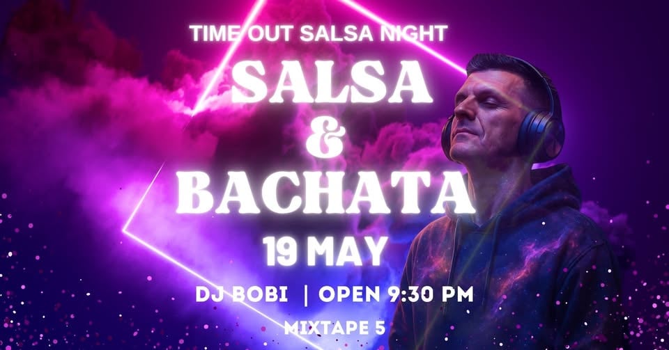 Плакат: Time Out Salsa night & DJ BOBI at *mixtape5* | 19.05 | 21:30