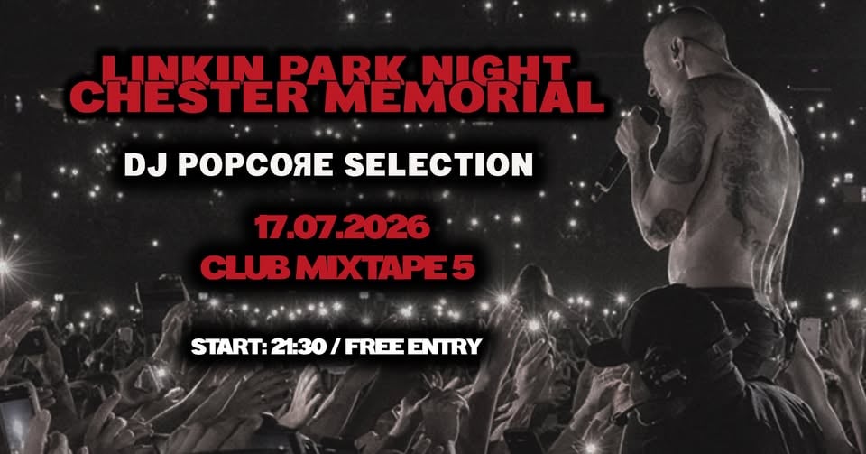 Плакат: LINKIN PARK NIGHT - Chester Memorial / DJ Selection by DJ PopCоЯе / Mixtape 5 / 17.07