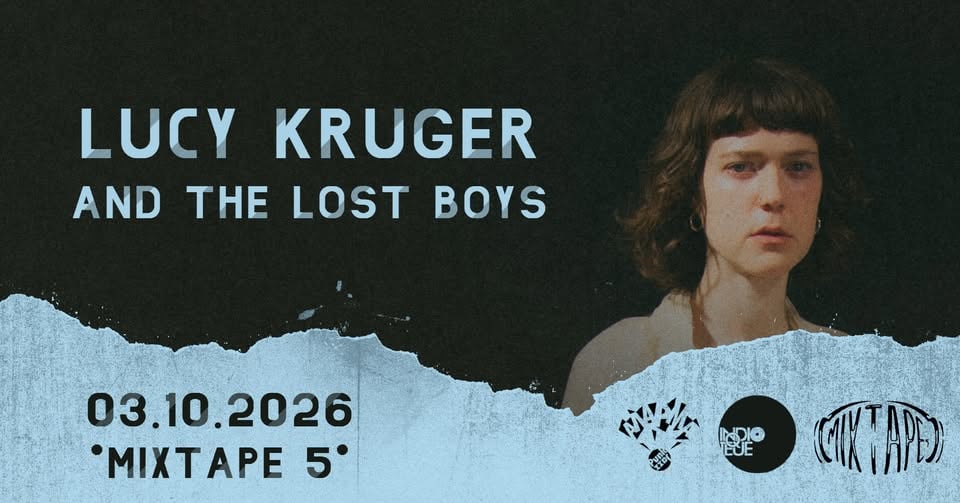 Плакат: LUCY KRUGER & THE LOST BOYS :: Live @ club *Mixtape 5* :: 03.10.2026