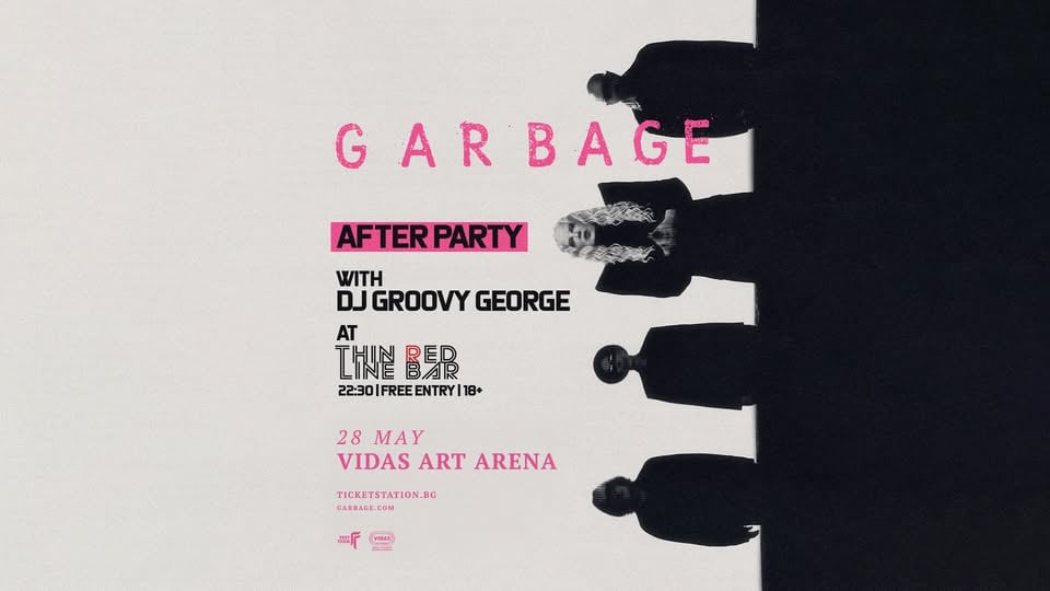 Плакат: Garbage - After Party with DJ Groovy George @ Thin Red Line Bar - 28.05.2026