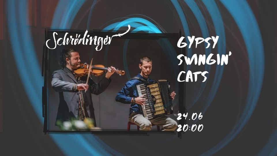 Плакат: Gypsy Swingin' Cats - виола и акордеон @ Schroedinger, 24.06