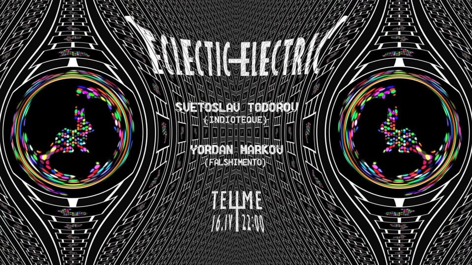 Плакат: Eclectic Electric: Svetoslav (Indioteque), Yordan (Falshimento)
