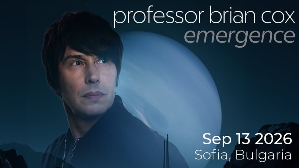 Плакат: Professor Brian Cox Live in Sofia - Emergence