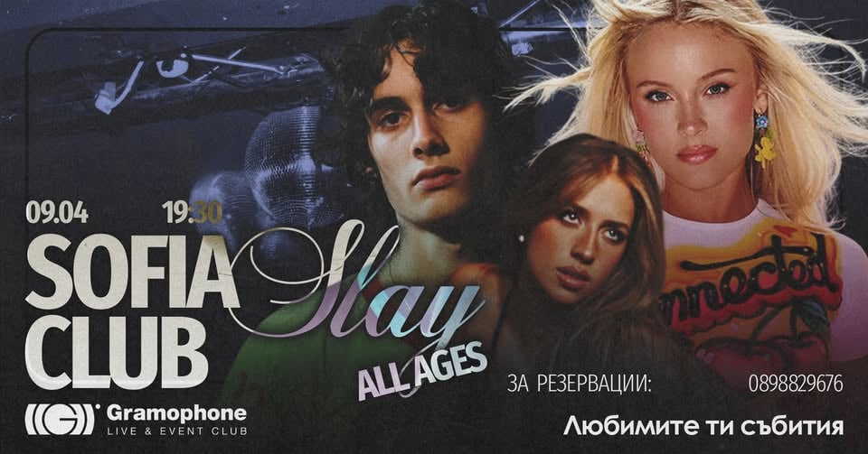 Плакат: Sofia Slay Club: All Ages @ Gramophone Club | Thursday 09 April| 19:30