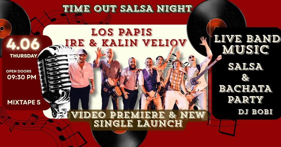 Плакат: Time Out Salsa *LIVE BAND-IRE & LOS PAPIS & KALIN VELIOV & DJ BOBI at*mixtape 5* | 4.06 || 21:30