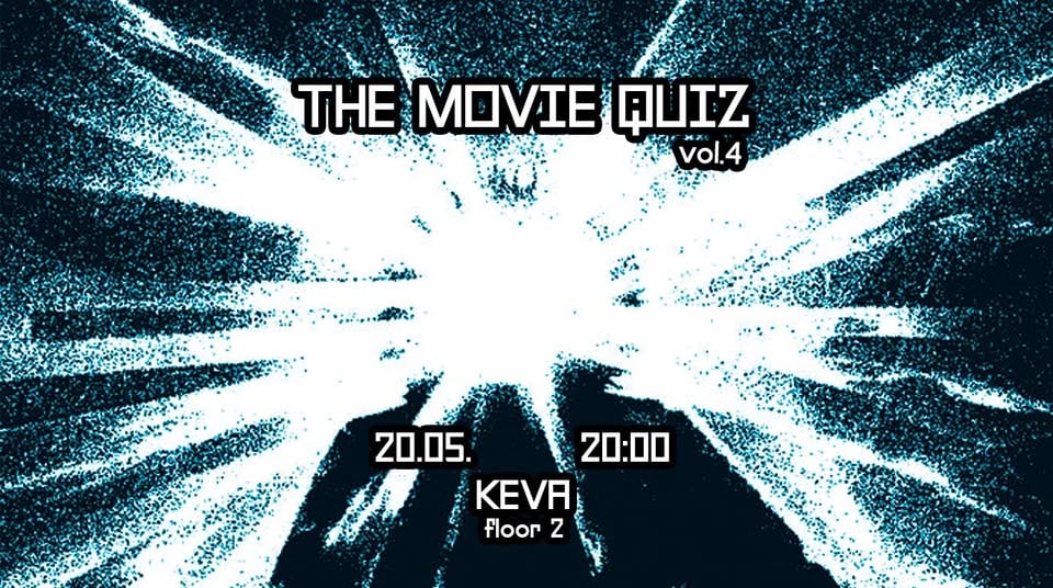 Плакат: MOVIE QUIZ - vol. 4 | 20.05 | 20:00 - KEVA SECOND FLOOR